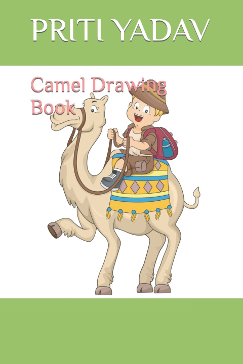 Knjiga Camel Drawing Book Priti Yadav