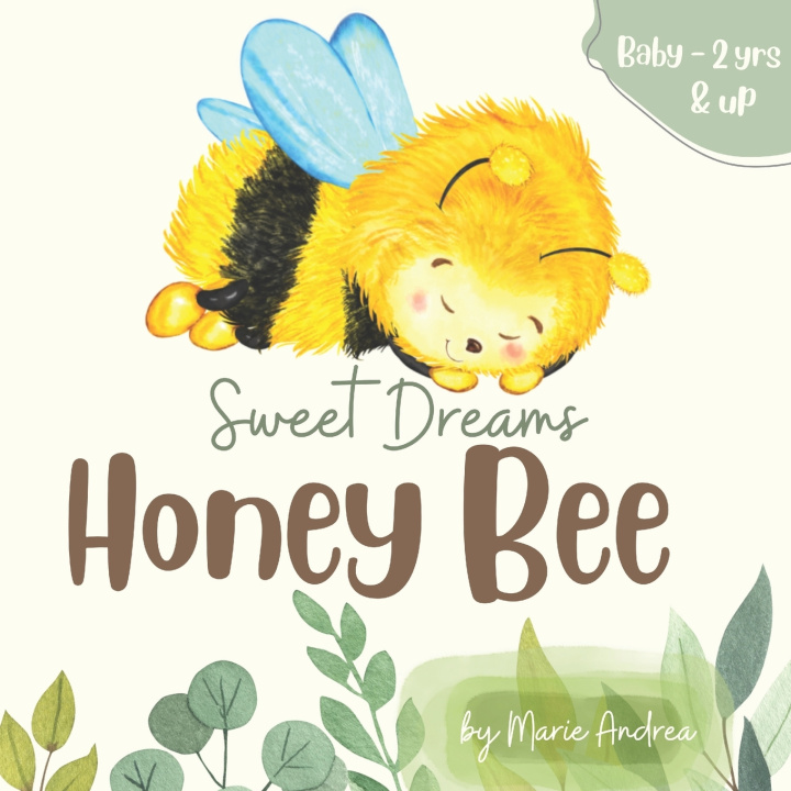 Knjiga Sweet Dreams Honey Bee Marie Andrea