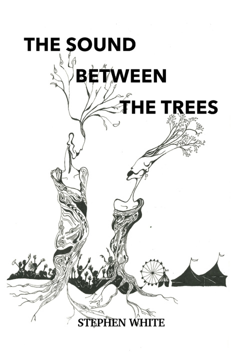 Knjiga Sound Between The Trees Stephen White