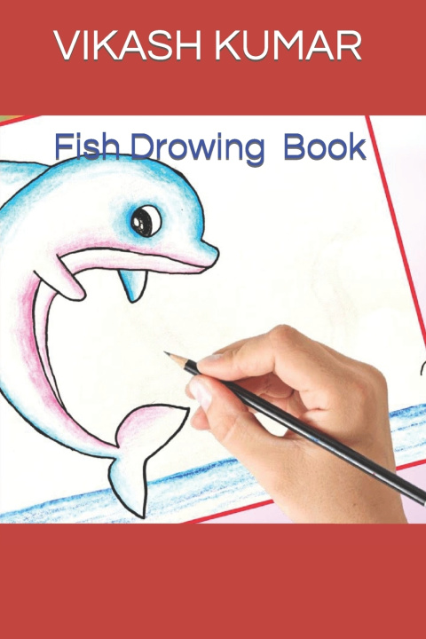 Knjiga Fish Drowing Book Vikash Kumar