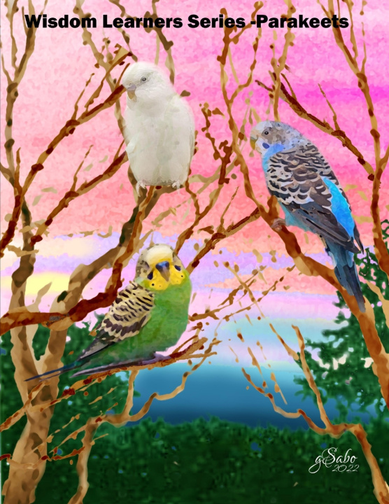 Buch Wisdom Learners Series Book 1 (8th -Adult) Parakeets Tammy M Johnson