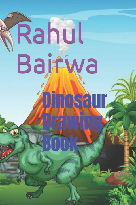 Knjiga Dinosaur Drawing Book Rahul Bairwa