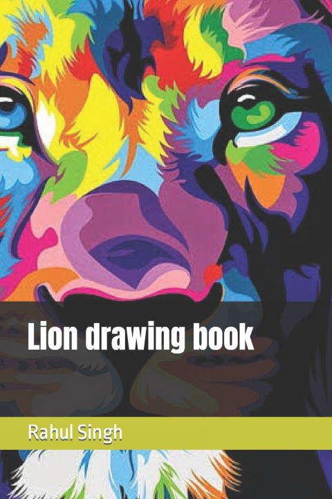 Книга Lion drawing book Rahul Singh