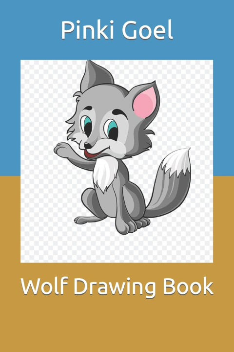 Knjiga Wolf Drawing Book Pinki Goel