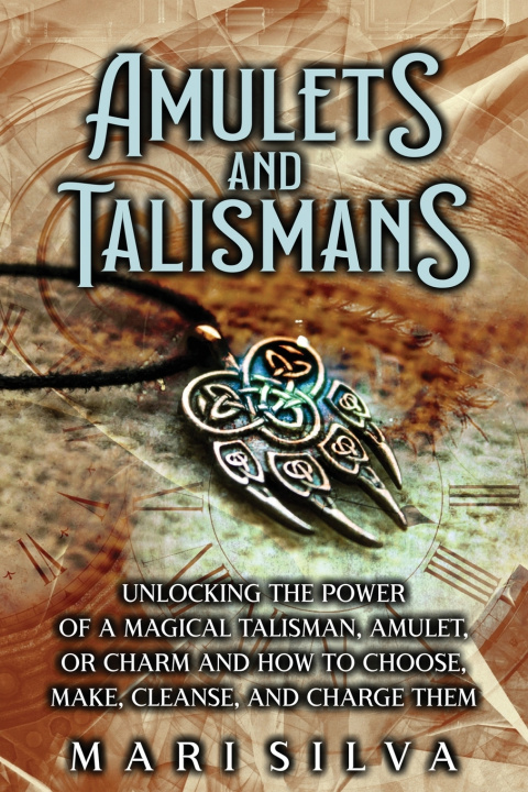 Knjiga Amulets and Talismans Mari Silva