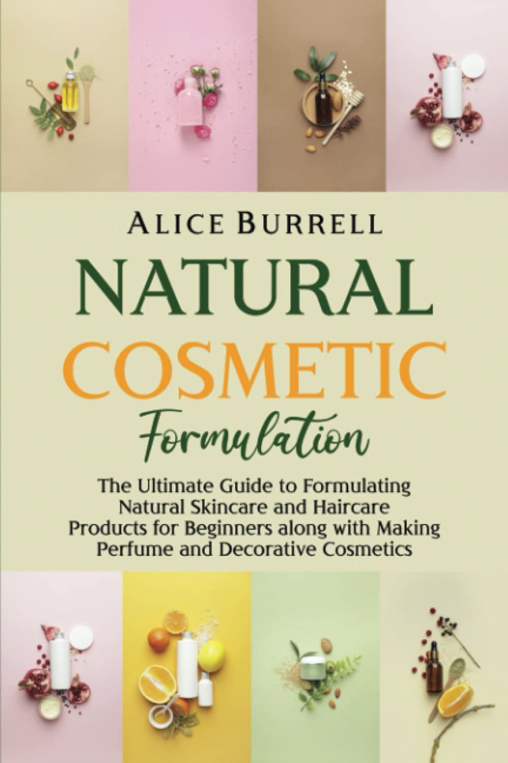 Book Natural Cosmetic Formulation Alice Burrell
