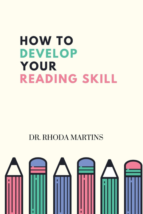 Knjiga How To Develop Your Reading Skill Dr Rhoda Martins