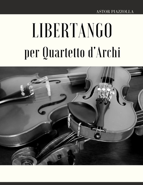 Książka Libertango per Quartetto d'Archi Astor Piazzolla