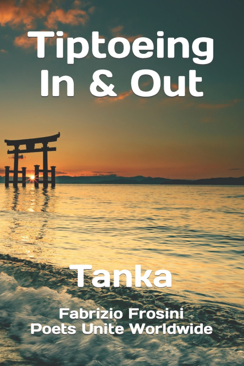 Knjiga Tiptoeing In & Out Poets Unite Worldwide
