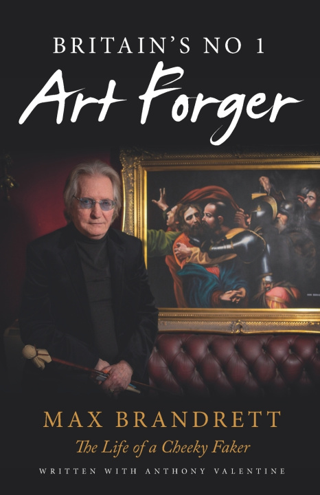 Buch Britain's No. 1 Art Forger Max Brandrett Max Brandrett