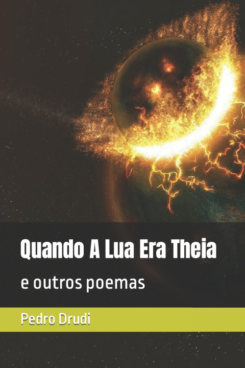 Knjiga Quando A Lua Era Theia Pedro Drudi
