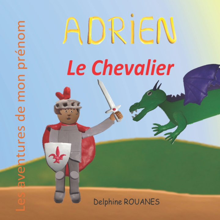Knjiga Adrien le Chevalier Delphine Rouanes