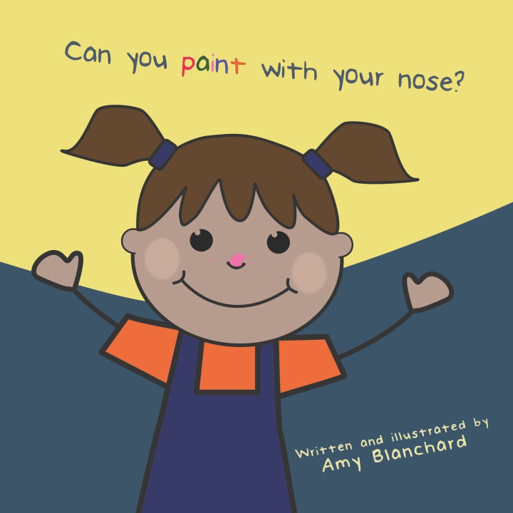 Βιβλίο Can you paint with your nose? Amy Blanchard