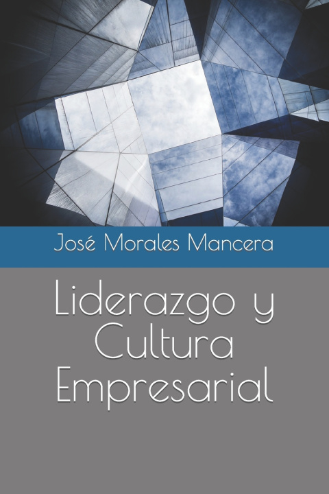 Buch Liderazgo y Cultura Empresarial Jose Emilio Morales Mancera