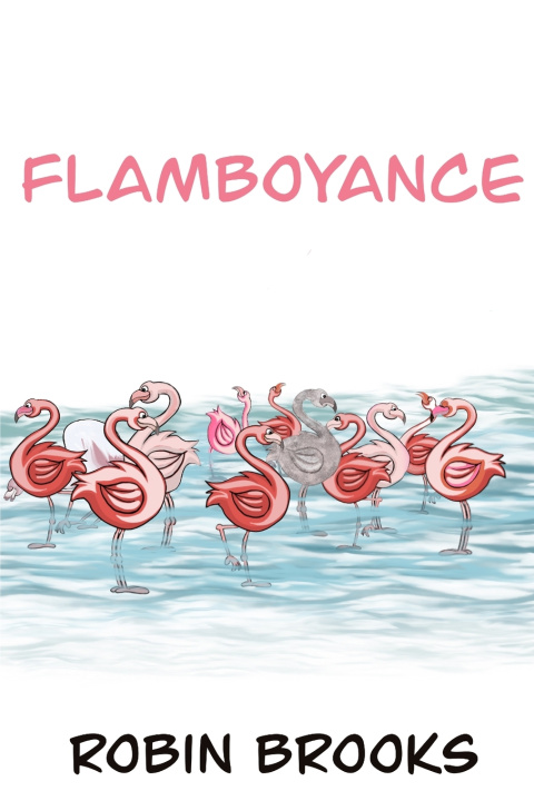 Knjiga Flamboyance Robin A Brooks