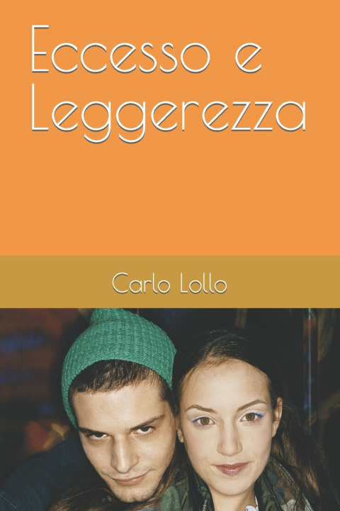 Knjiga Eccesso e Leggerezza Carlo Lollo