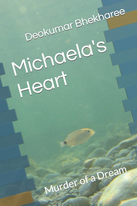 Knjiga Michaela's Heart Deokumar Bhekharee