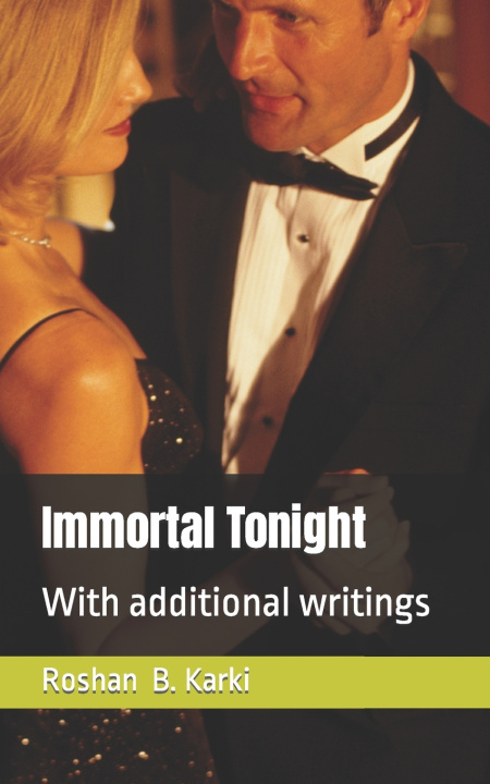 Knjiga Immortal Tonight Roshan B B Karki