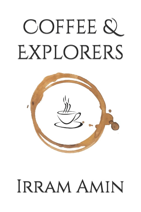 Knjiga Coffee & Explorers Irram Amin