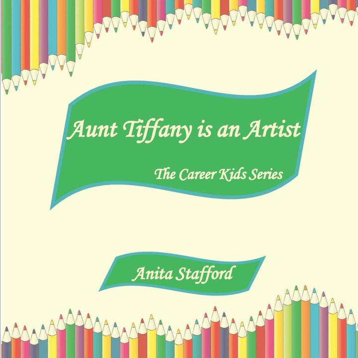 Knjiga Aunt Tiffany is an Artist Anita Stafford