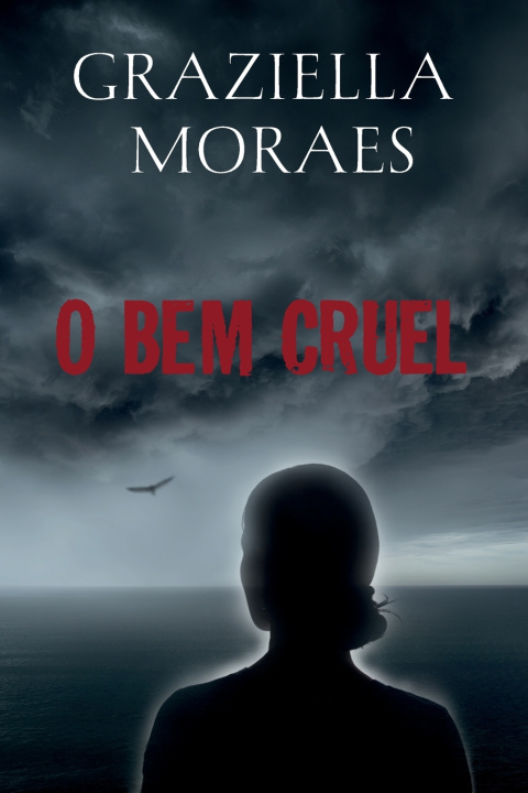 Knjiga O Bem Cruel Graziella Moraes