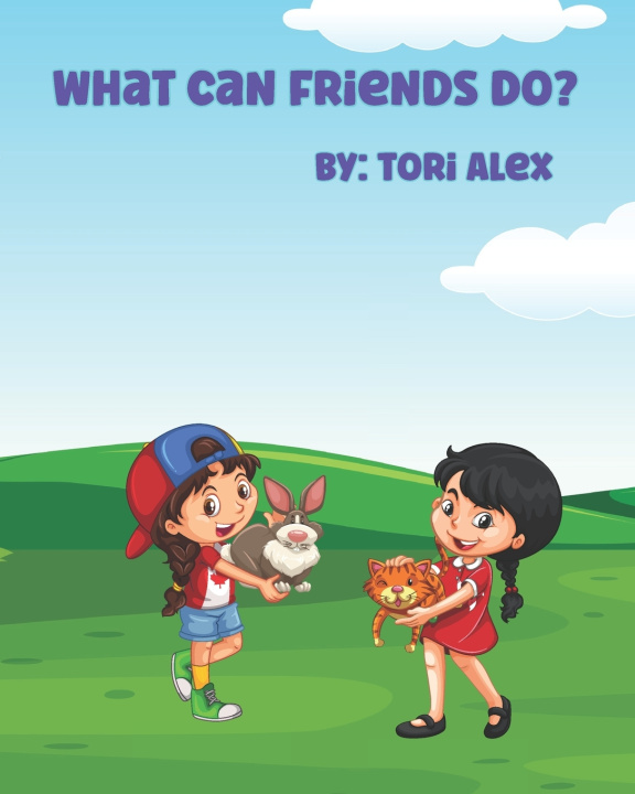 Knjiga What Can Friends Do? Tori Alex
