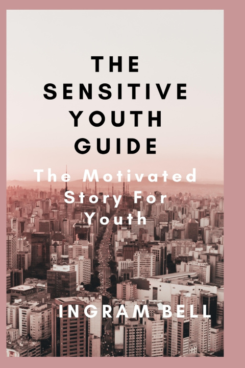 Knjiga Sensitive Youth Guide Ingram Bell