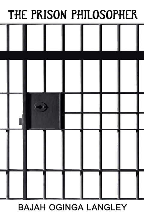 Knjiga Prison Philosopher Bajah Oginga Langley