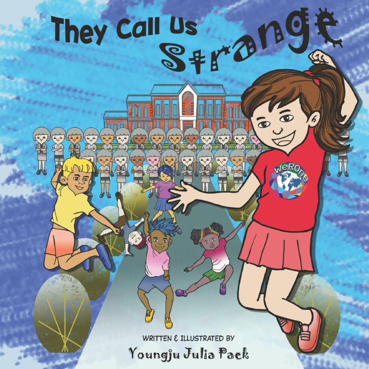 Knjiga They Call Us Strange Youngju Julia Paek