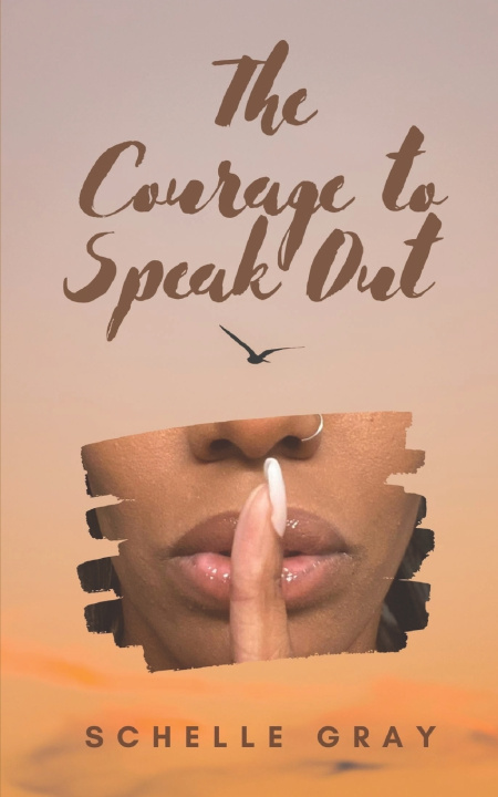 Knjiga Courage to Speak Out Schelle Gray