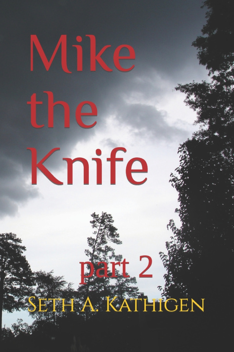 Knjiga Mike the Knife Seth A a Kathigen