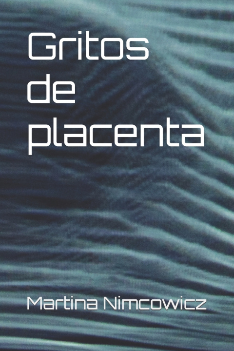 Knjiga Gritos de placenta Martina Nimcowicz