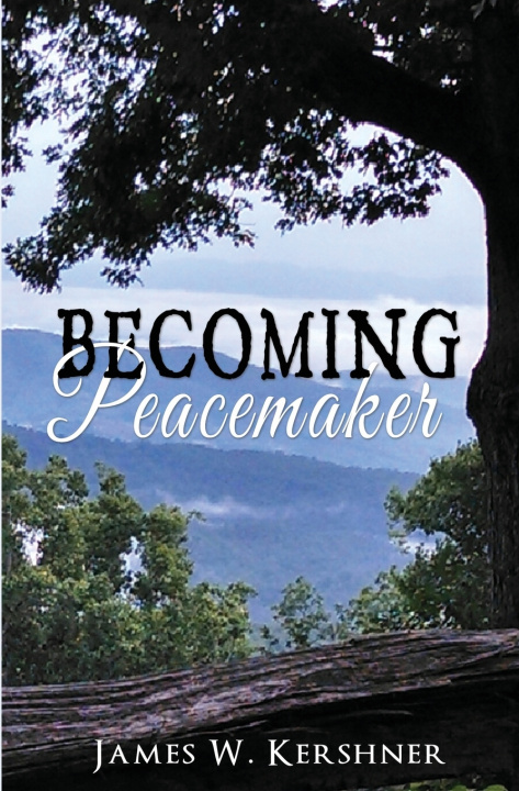 Knjiga Becoming Peacemaker James W Kershner