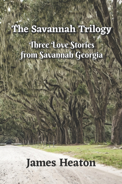 Knjiga Savannah Trilogy James a Heaton