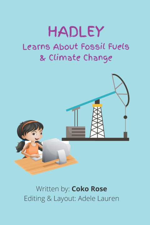 Buch HADLEY Learns About Fossil Fuels & Climate Change Coko Rose