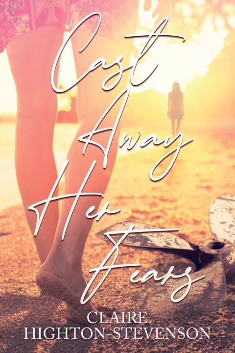 Knjiga Cast away her fears Claire Highton-Stevenson