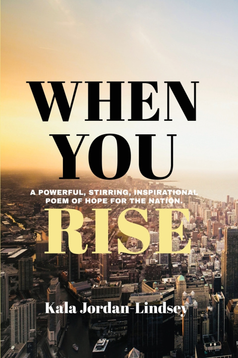 Knjiga When You Rise Kala Jordan-Lindsey