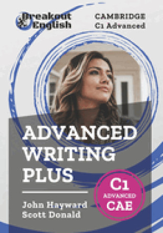 Книга Cambridge C1 Advanced (CAE) Advanced Writing Plus Scott Donald