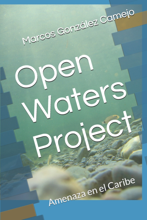 Knjiga Open Waters Project Marcos Gonzalez Camejo