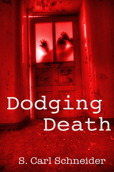 Knjiga Dodging Death S Carl Schneider