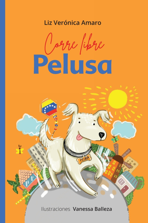 Knjiga Corre libre Pelusa Liz Veronica Amaro