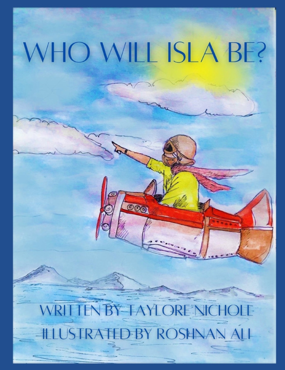Knjiga Who Will Isla Be? Taylore Nicholl