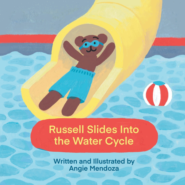 Knjiga Russell Slides Into the Water Cycle Angie Mendoza