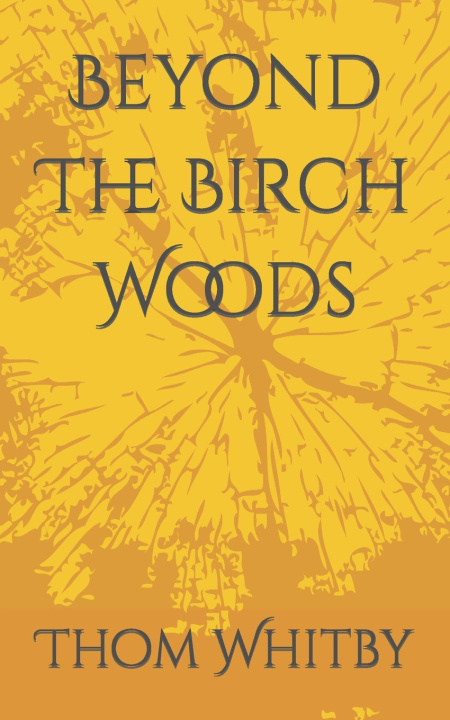 Buch Beyond The Birch Woods Thom Whitby
