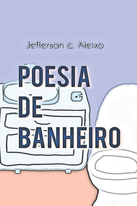 Buch Poesia de Banheiro Jefferson Aleixo