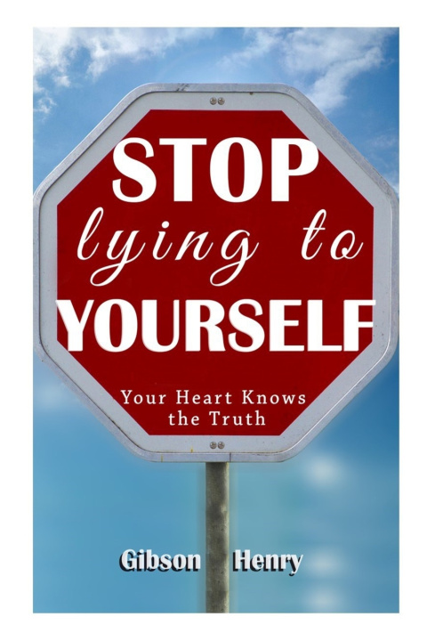 Knjiga Stop Lying to Yourself Gibson Henry