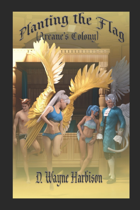 Buch Planting the Flag (Arcane's Colony) D Wayne Harbison