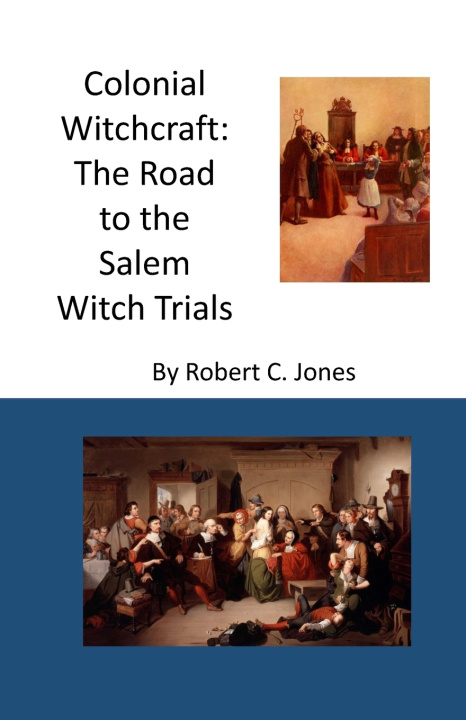 Knjiga Colonial Witchcraft Robert C Jones