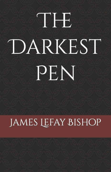 Knjiga Darkest Pen James Lefay Lefay Bishop