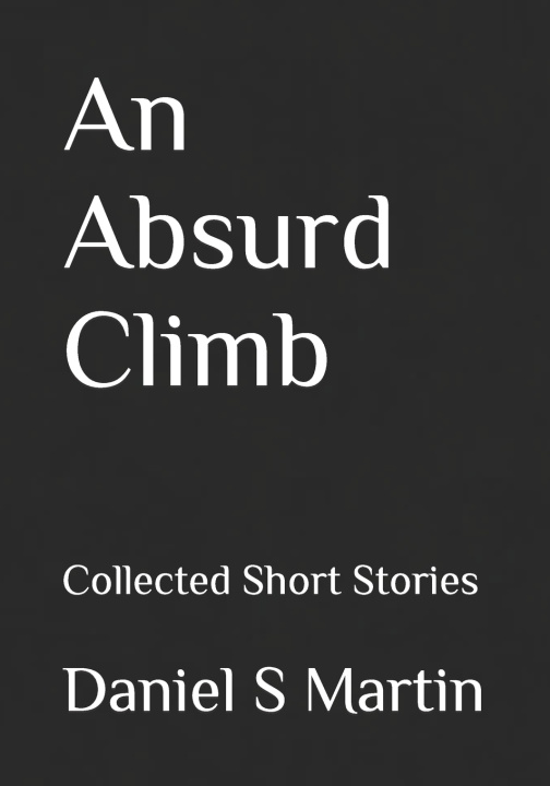 Knjiga Absurd Climb Daniel S Martin
